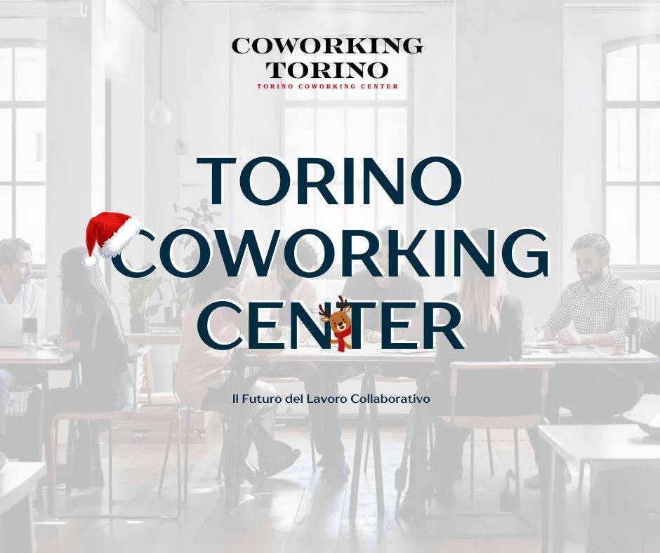 Torino Coworking Center: il lavoro che crea relazioni.